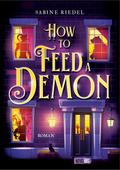 How to Feed a Demon
