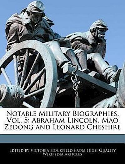 NOTABLE MILITARY BIOGRAPHIES V