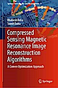 Compressed Sensing Magnetic Resonance Image Reconstruction Algorithms