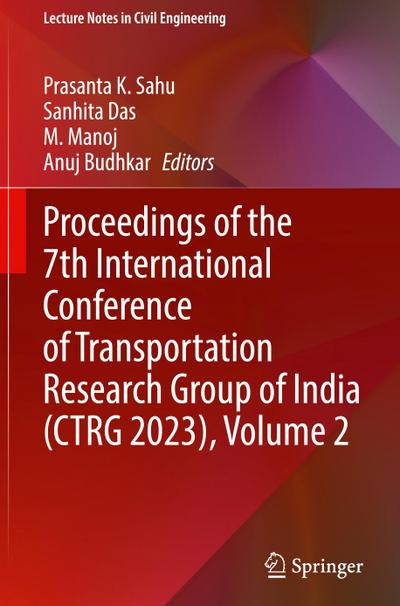Proceedings of the 7th International Conference of Transportation Research Group of India (CTRG 2023), Volume 2