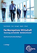 Fachkompetenz Wirtschaft Steuerung und Kontrolle Betriebswirtschaft