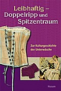 Leibhaftig - Doppelripp und Spitzentraum
