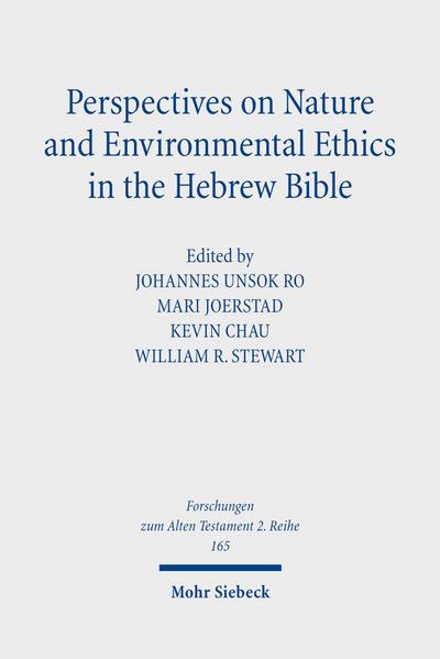 Perspectives on Nature and Environmental Ethics in the Hebrew Bible