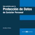 Guía práctica para la protección de datos de carác