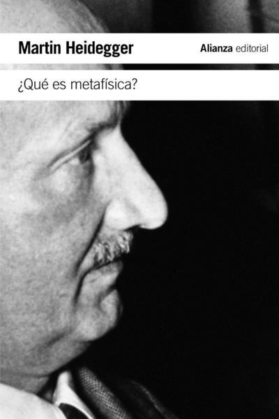 ¿Qué es metafísica? : seguido de epílogo a "¿Qué es metafísica? " e introducción a "¿Qué es metafísica? "