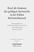 Basel als Zentrum des geistigen Austauschs in der frühen Reformationszeit