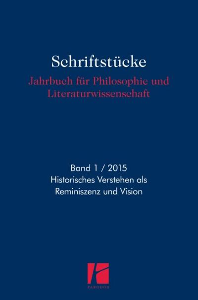 Historisches Verstehen als Reminiszenz und Vision