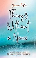 Things Without a Name