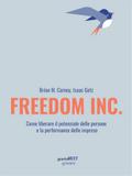 Freedom Inc. Come liberare il potenziale delle persone e la performance delle imprese