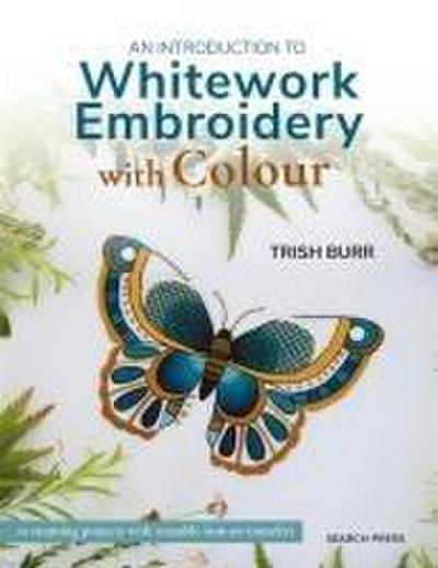 An Introduction to Whitework Embroidery with Colour