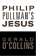 Philip Pullman’s Jesus