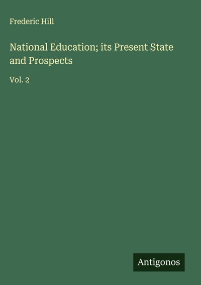 National Education; its Present State and Prospects
