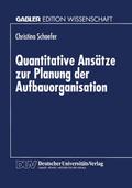 Quantitative Ansätze zur Planung der Aufbauorganis