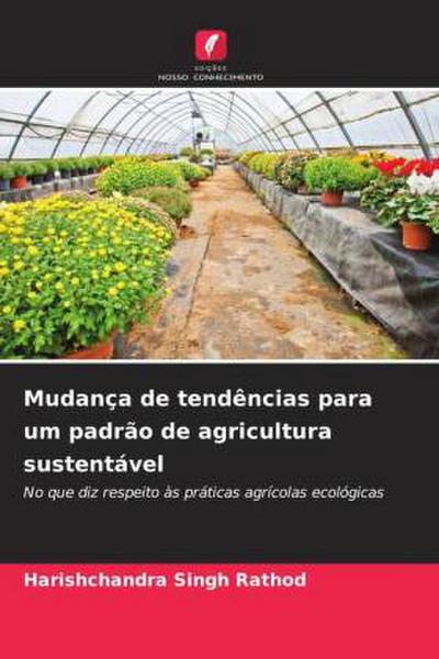 Mudança de tendências para um padrão de agricultura sustentável