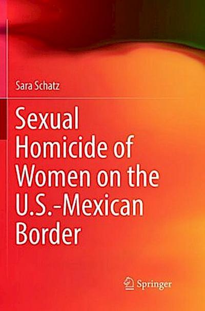 Sexual Homicide of Women on the U.S.-Mexican Border