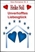 Unverhofftes LiebesglÃ¼ck - Heike Noll