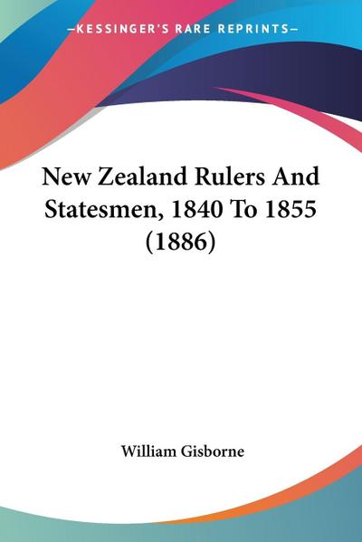New Zealand Rulers And Statesmen, 1840 To 1855 (1886)
