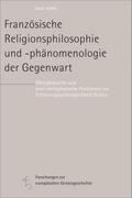 Französische Religionsphilosophie und -phänomenologie der Gegenwart von Rolf Kühn | Ebook