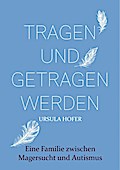 Tragen und getragen werden
