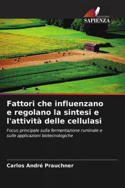 Fattori che influenzano e regolano la sintesi e l’attività delle cellulasi