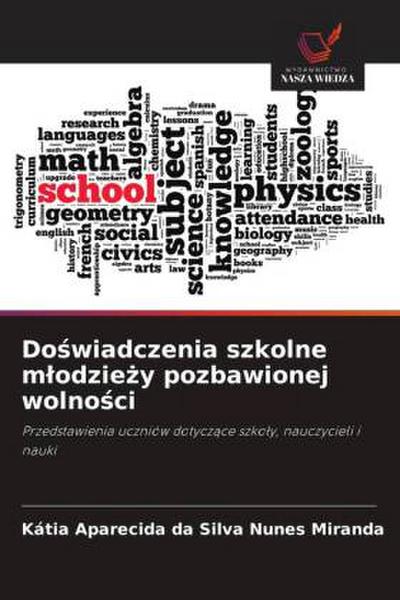 Do¿wiadczenia szkolne m¿odzie¿y pozbawionej wolno¿ci