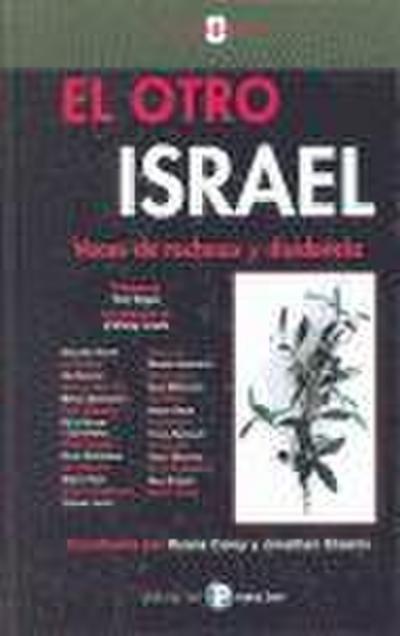 El otro Israel : voces de rechazo y disidencia