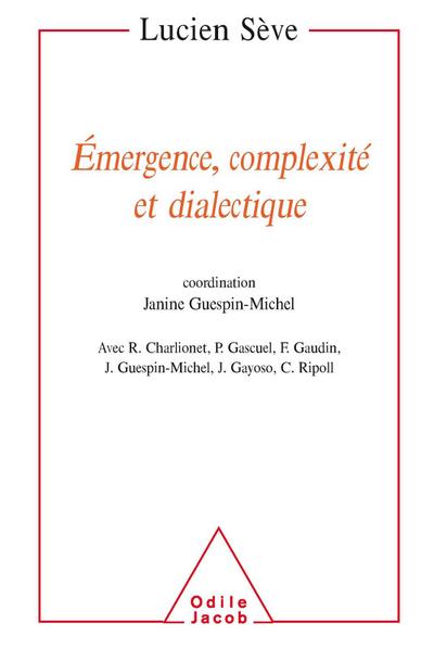 Emergence, complexite et dialectique