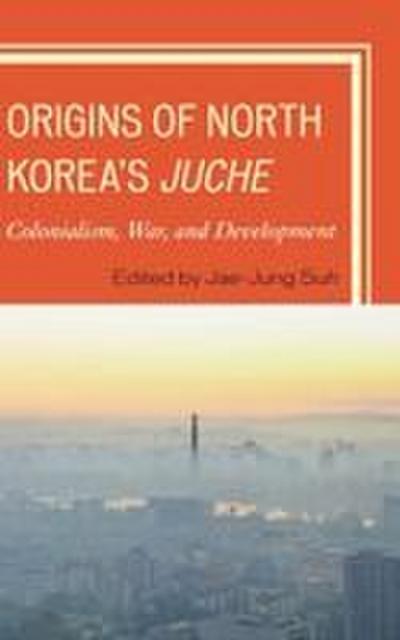 Origins of North Korea’s Juche
