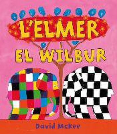 L’Elmer y el Wilbur