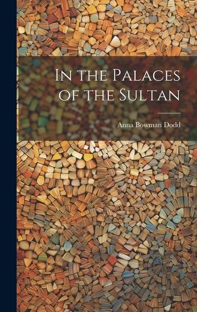 In the Palaces of the Sultan