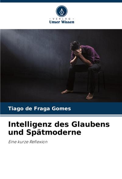 Intelligenz des Glaubens und Spätmoderne