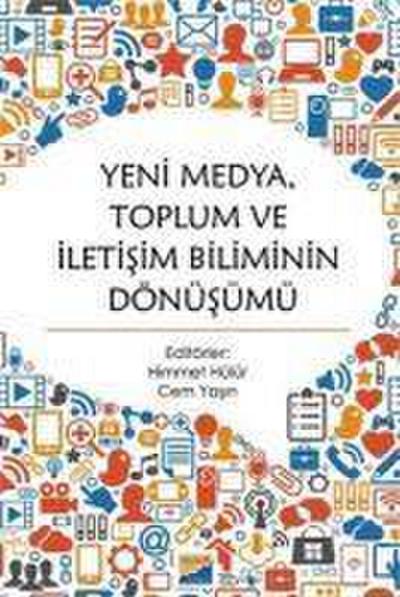 Yeni Medya Toplum ve Iletisim Biliminin Dönüsümü