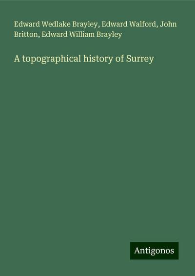 A topographical history of Surrey