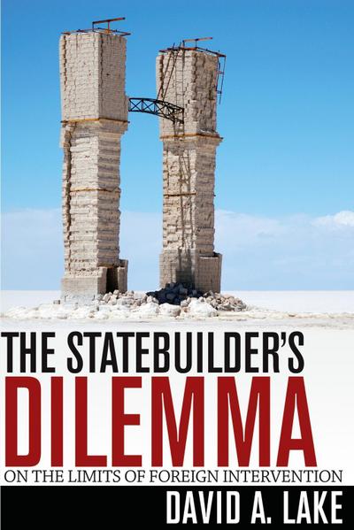 The Statebuilder’s Dilemma