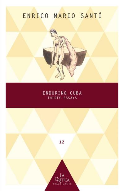 Enduring Cuba : Thirty Essays