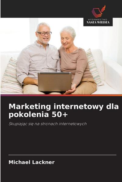 Marketing internetowy dla pokolenia 50+