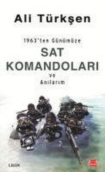 SAT Komandolari ve Anilarim