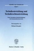 Technikentwicklung und Technikrechtsentwicklung.