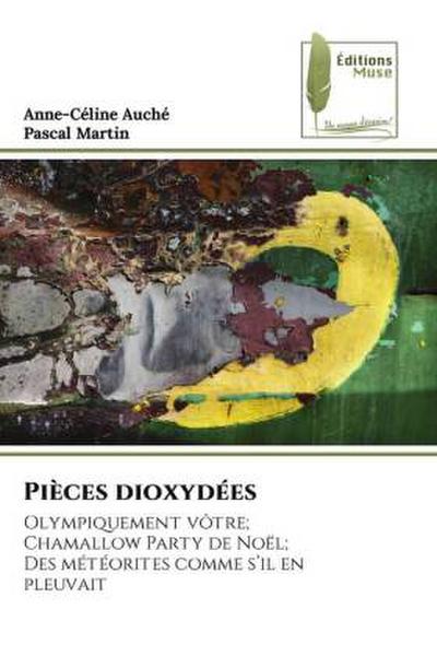 Pièces dioxydées