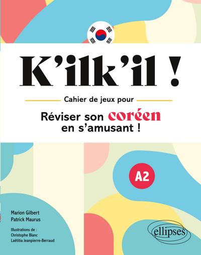 K’ilk’il ! Réviser son coréen en s’amusant  !
