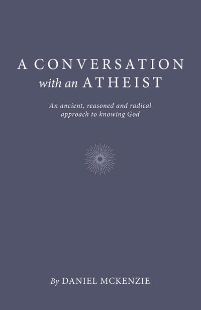 A Conversation with an Atheist