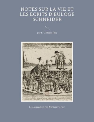 Notes sur la vie et les ecrits d’Euloge Schneider