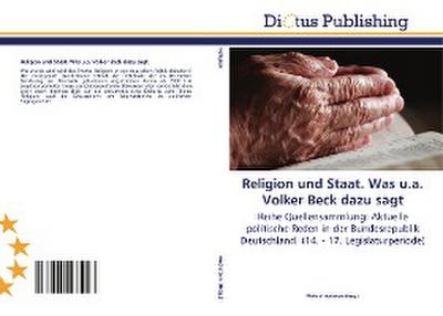 Religion und Staat. Was u.a. Volker Beck dazu sagt