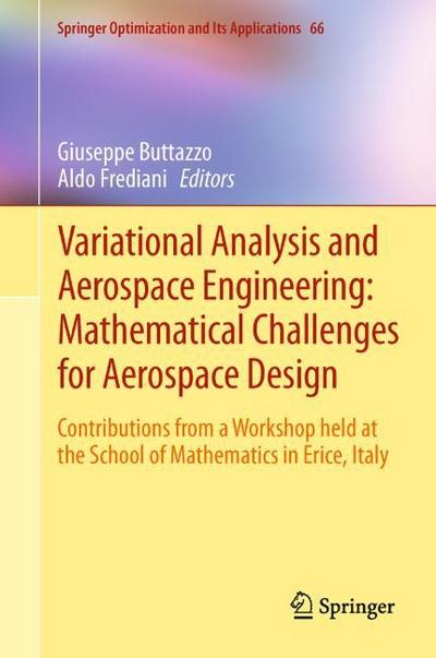 Variational Analysis and Aerospace Engineering: Mathematical Challenges for Aerospace Design