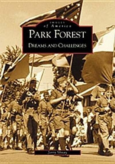 Park Forest: Dreams and Challenges