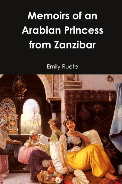 Memoirs of an Arabian Princess from Zanzibar