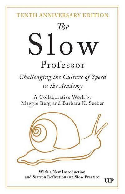 The Slow Professor