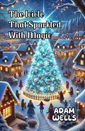 The Icicle That Sparkled with Magic