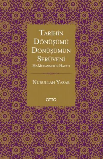 Tarihin Dönüsümü, Dönüsümün Serüveni;Hz. Muhammedin Hayati