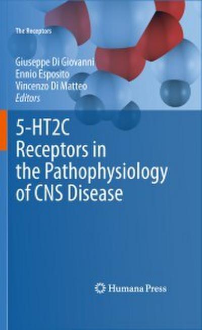 5-HT2C Receptors in the Pathophysiology of CNS Disease